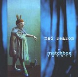 CD Cover Matchbox 20 / Mad Season