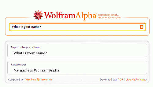 Frage an die Antwortmaschine: What is your name?